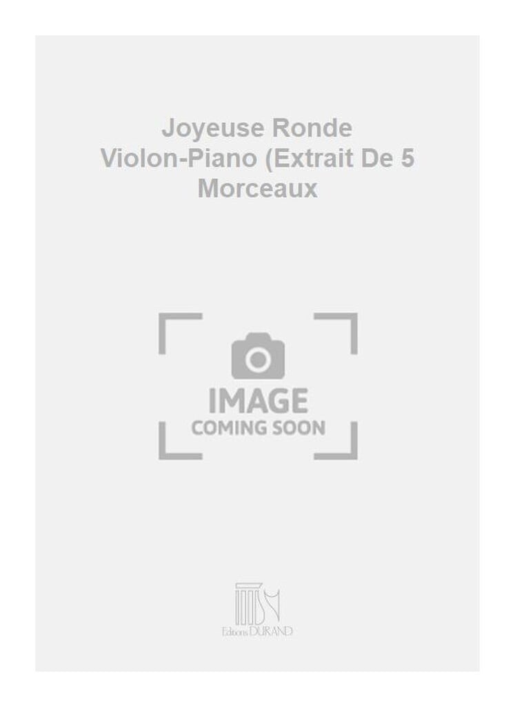 Joyeuse Ronde Violon-Piano (Extrait De 5 Morceaux